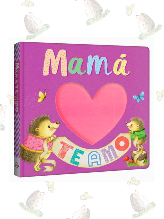 LIBRO MAMÁ TE AMO